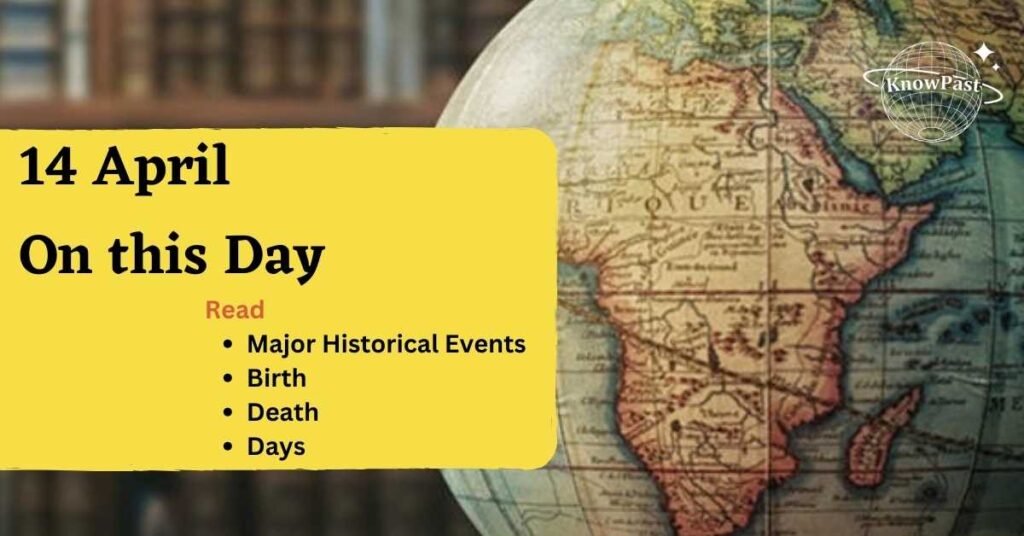 14-april-history-of-india-and-world