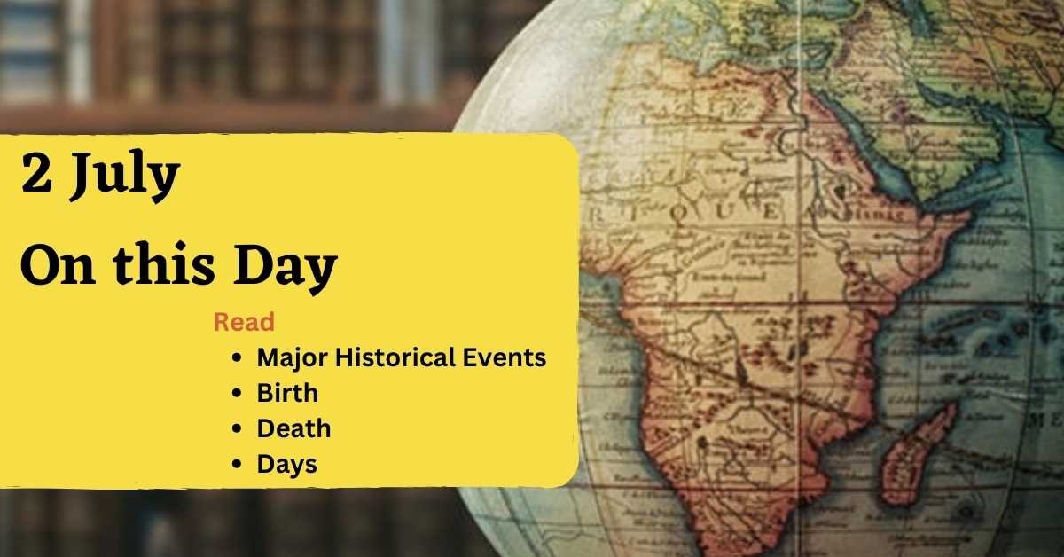 2-july-history-of-india-and-world