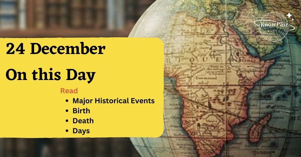 24-december-history-of-india-and-world